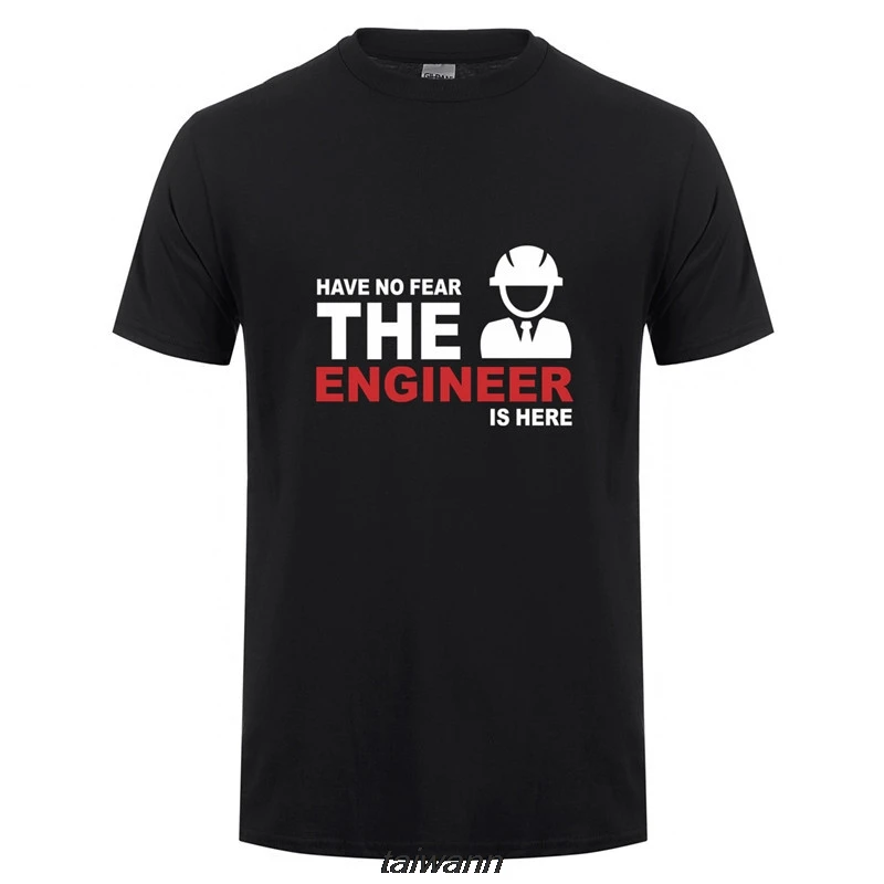 Camiseta de manga corta para hombre, camisa con estampado "Have no Fear is The Engineer here", OT-658