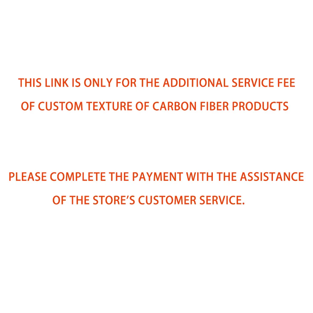 This link is only for the additional service fee of custom texture of carbon fiber products