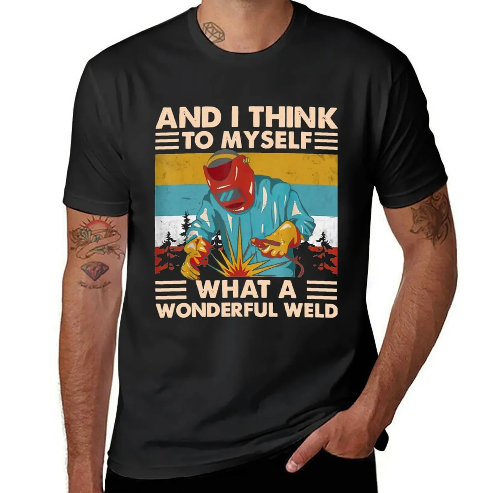 What A Wonderful Weld T-Shirt quick-drying summer clothes customs graphics Men's clothing