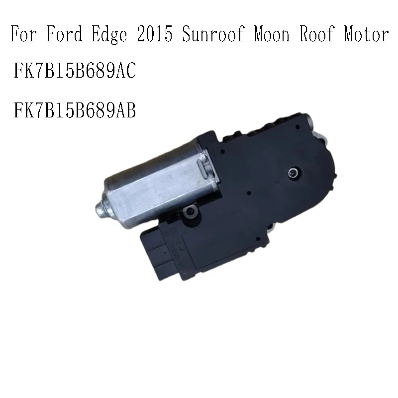NEW-FK7B15B689AC For Ford Edge 2015 Sunroof Moon Roof Window Regulator Motor FK7B15B689AB