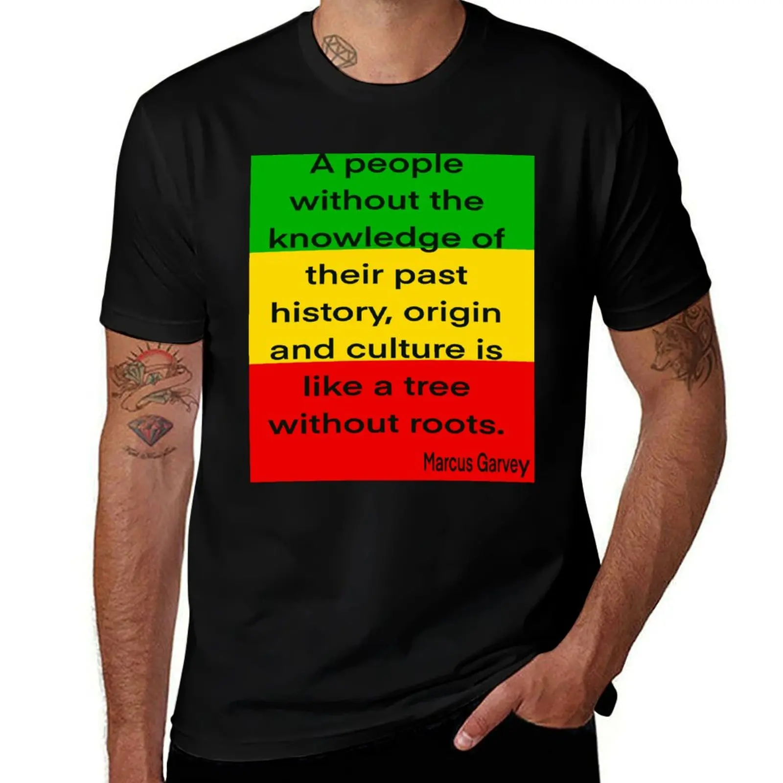 Marcus Garvey quote - reggae Rasta Jamaica Jamaican a people without knowledge of their past history, origin and culture T-Shirt