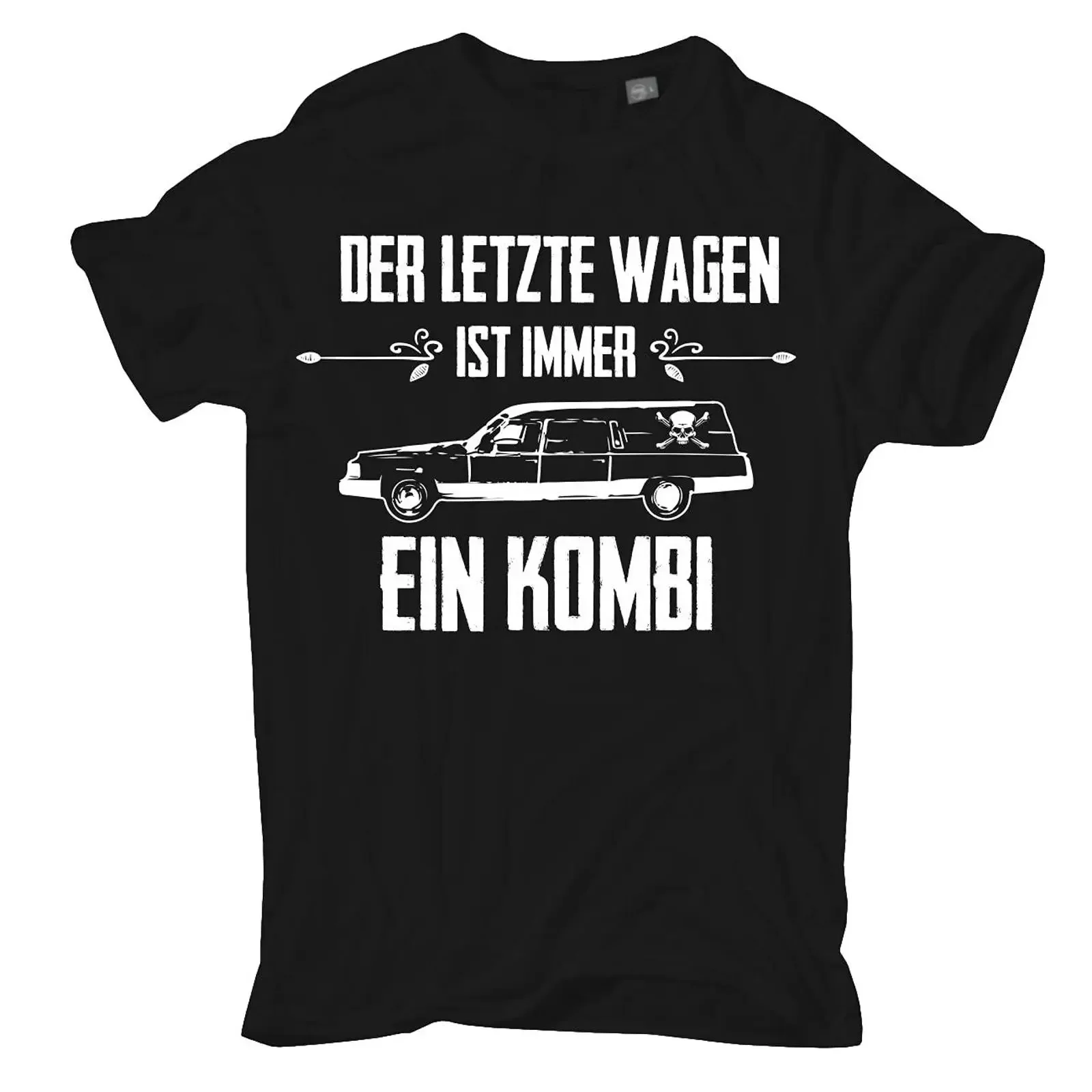 Spaß kostet Men's T Shirt with Fun Saying Der letzte Wagen ist Immer EIN Estate German Language Size S 8XL black vintage