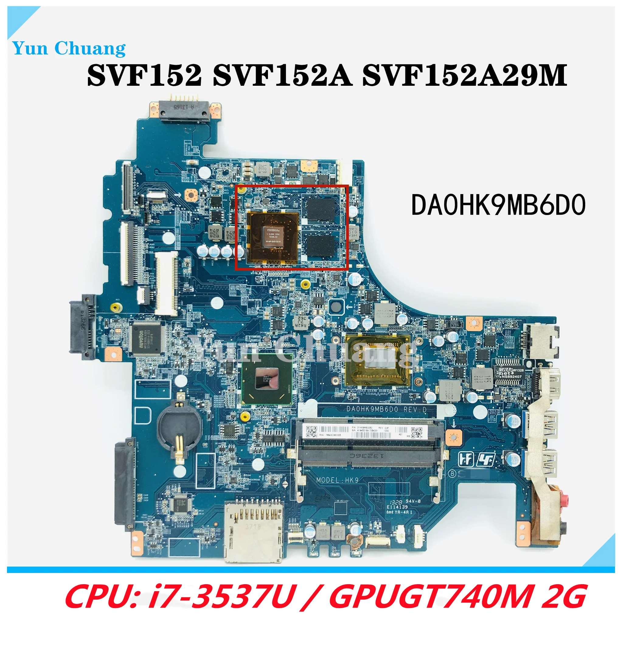 

DA0HK9MB6D0 Main board For Sony vaio SVF152 SVF152A SVF152A29M Laptop Mothebroard With SR0XG i7-3537U CPU GT740M 2G GPU DDR3