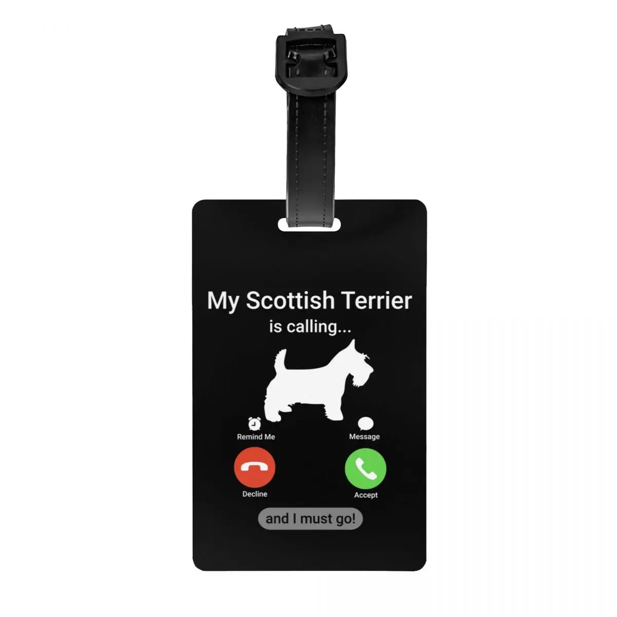 Custom My Scottish Terrier Is Calling Luggage Tags for Suitcases Cute Scottie Dog Baggage Tags Privacy Cover Name ID Card