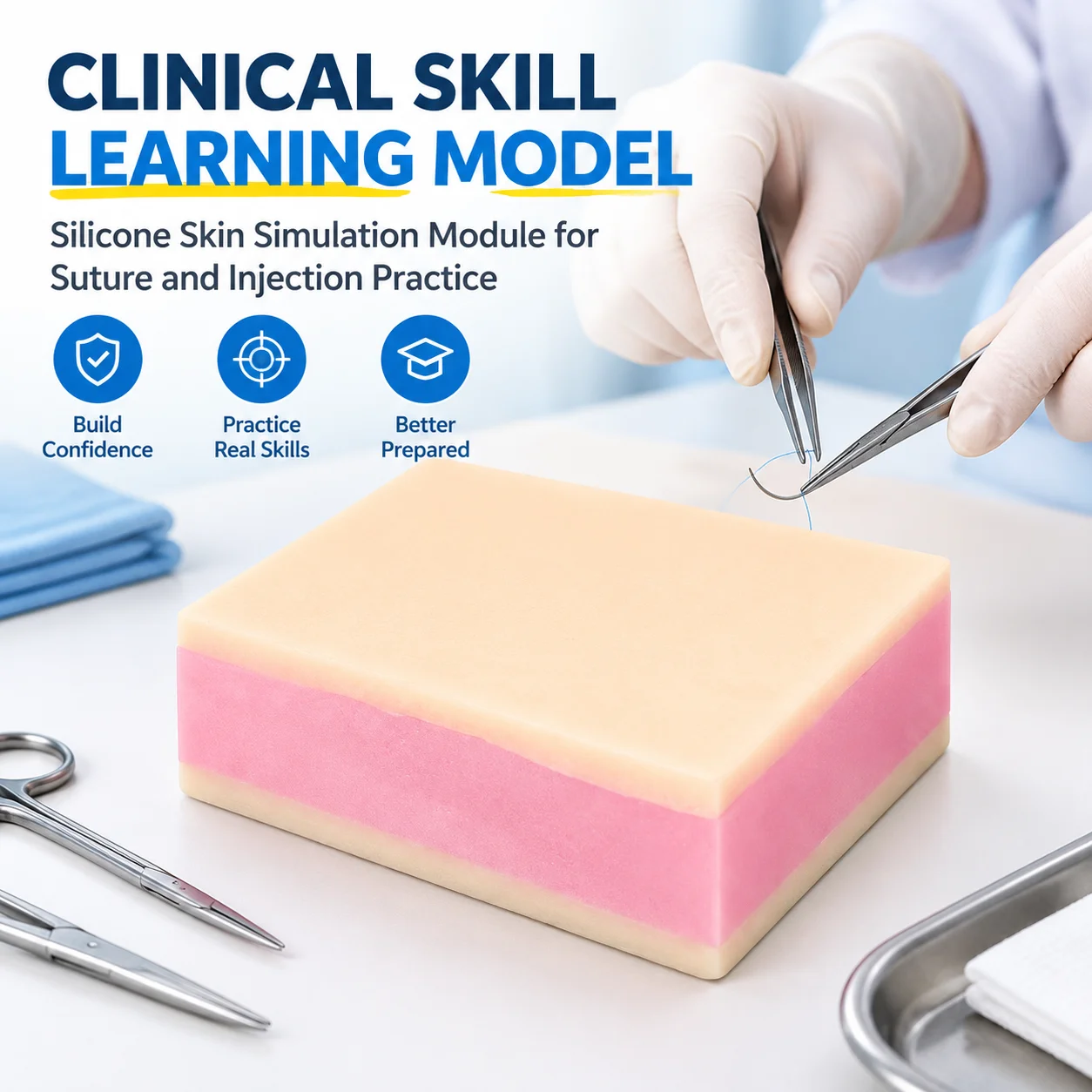 Clinical Skill Learning Model with Silicone Skin Simulation Module for Suture and Injection Medical Surgical Practice Tool