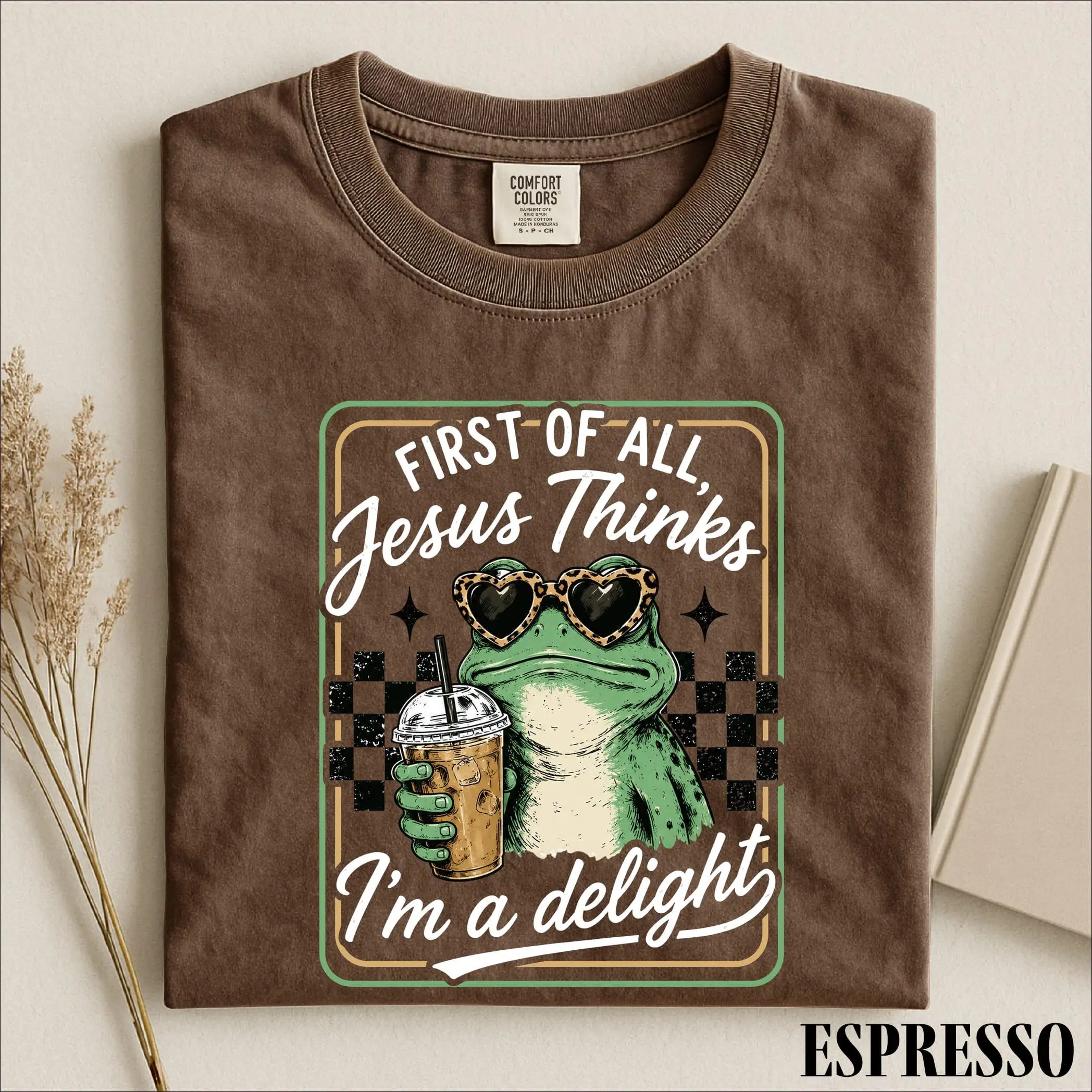 First of All Jesus Thinks I’m A Delight Shirt, Funny Christian Frog Graphic Tee, Faith Comfort T-Shirt Gift for Women