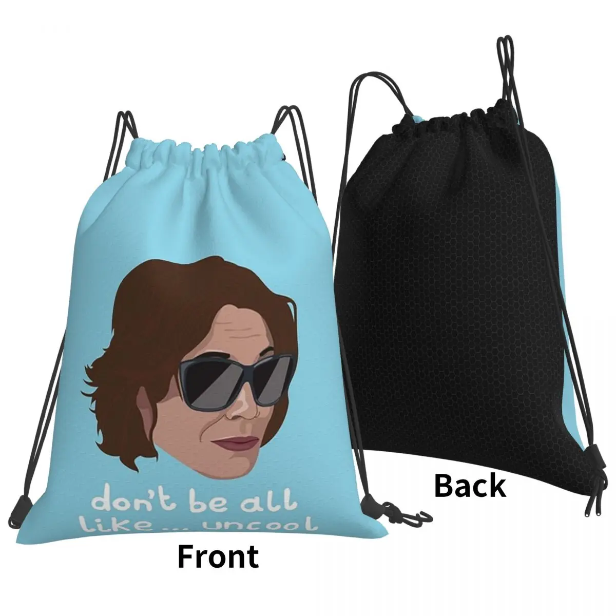 Luann - Real Housewives - Rhony - Don't Be All Like Uncool Backpacks Multi-function Drawstring Bags Sports Bag Book Bags School