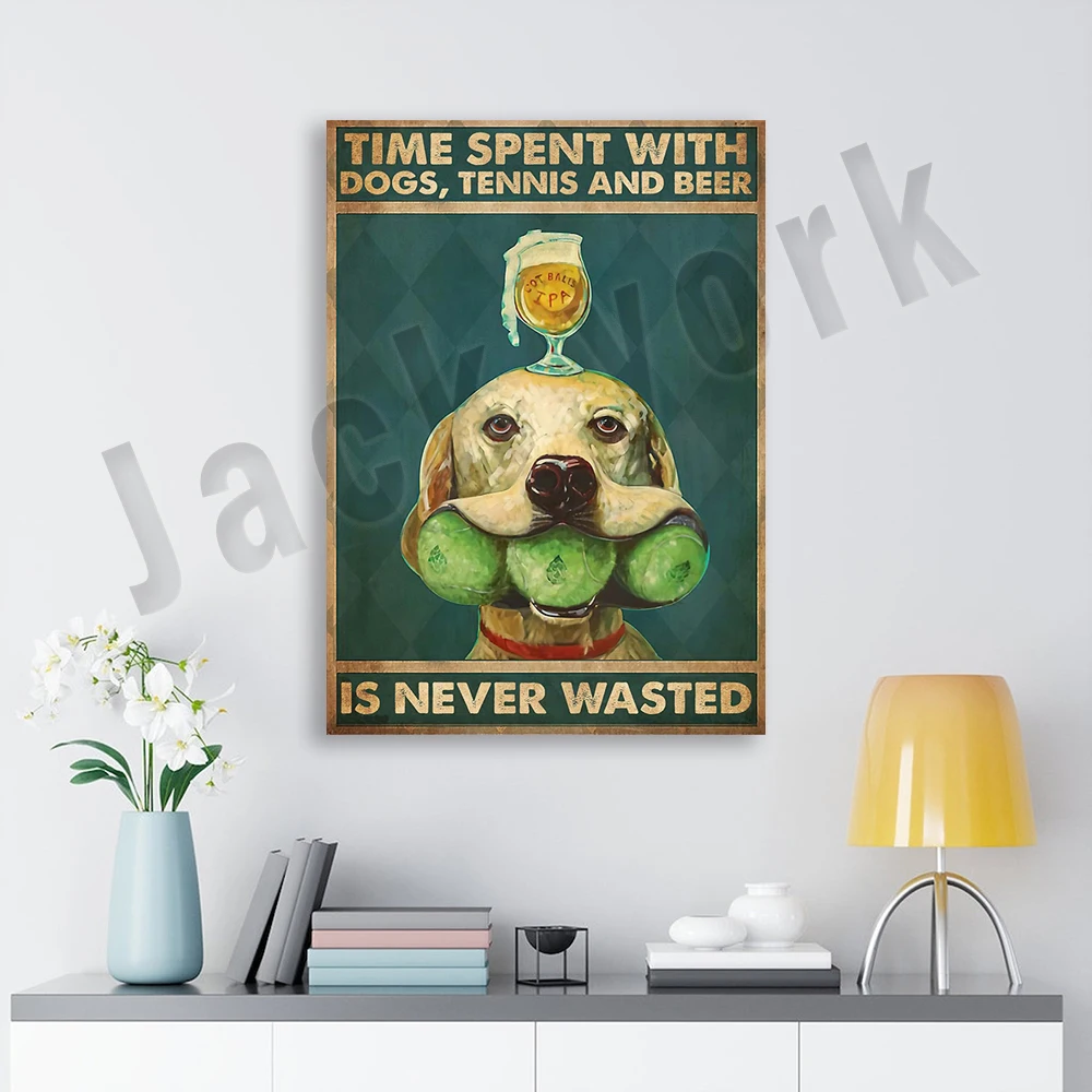 dog love poster, no waste of time with dog tennis and beer poster, wall art for beer lovers, gift for dog lovers, tennis lovers