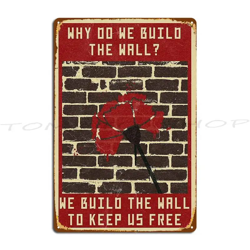 We Build The Wall Metal Signs Wall Cave Wall Mural Cinema Decoration Create Tin Sign Poster