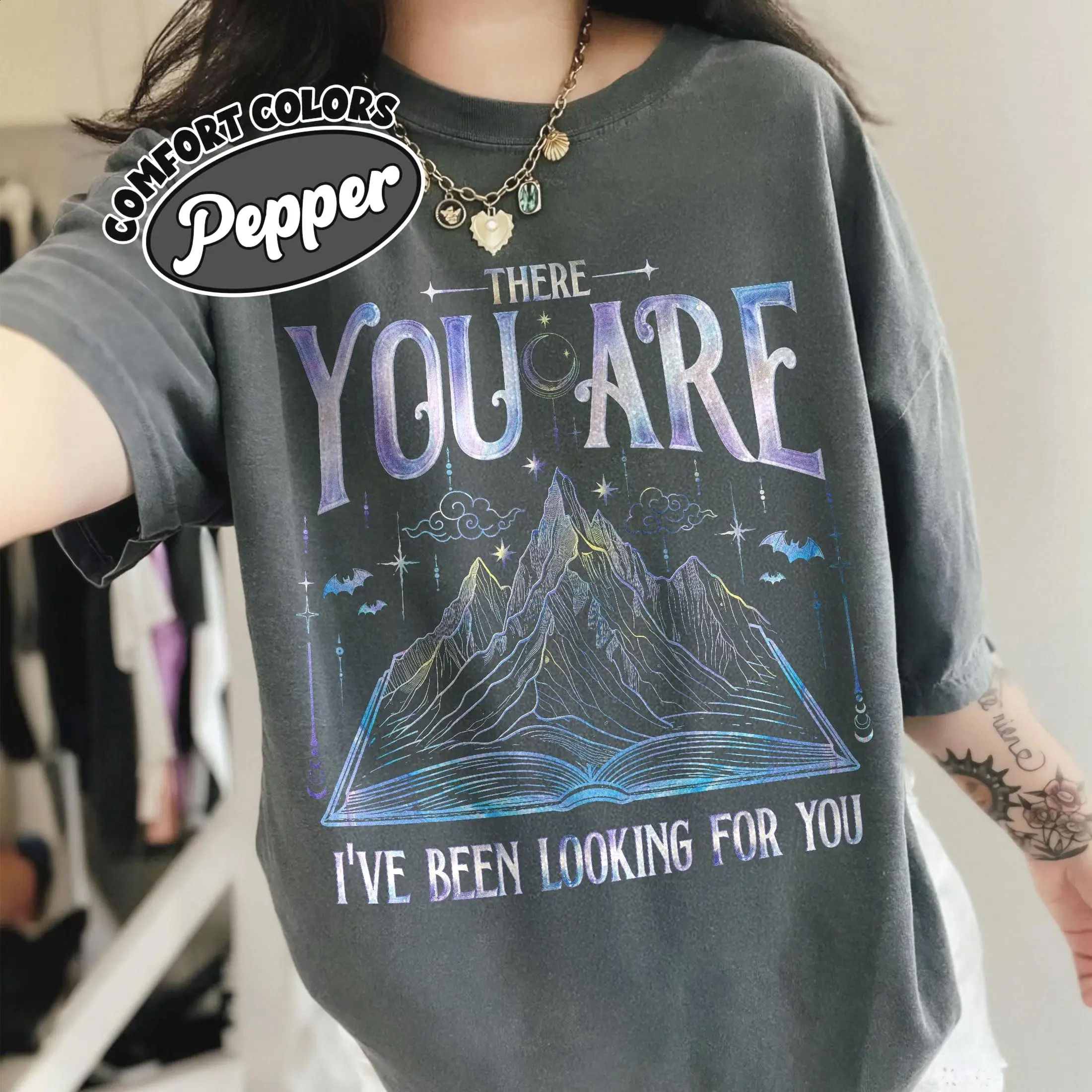 ACOTAR Inspired Whimsical Tshirt, There You Are I’ve Been Looking for You, Fantasy Book Shirt, Bookworm Tee Shirt