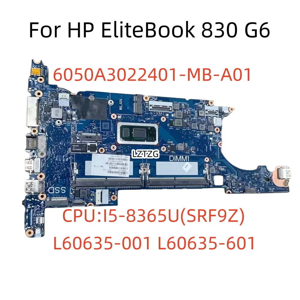 6050A3022401-MB-A01 For HP EliteBook 830 G6 Laptop Motherboard CPU I5-8365U SRF9Z DDR4 L60635-601 100% Tested OK