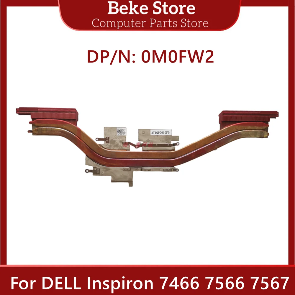 Beke New Original Laptop Heatsink AT1QP0010F0 For DELL Inspiron 7466 7566 7567 DP/N 0M0FW2 M0FW2 Fast Ship