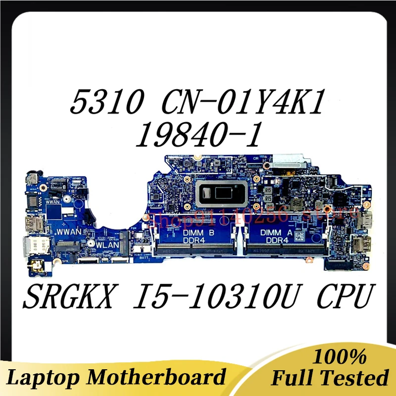 Mainboard CN-01Y4K1 01Y4K1 1Y4K1 For Dell Latitude 5310 Laptop Motherboard 19840-1 W/SRGKX I5-10310U CPU DDR4 100%Full Tested OK