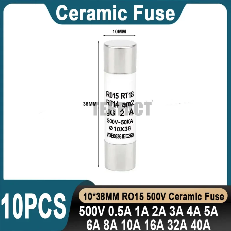 10Pcs 10x38mm Ceramic Fuse 10*38mm 500V 500MA 0.5A 1A 2A 3A 4A 5A 6A 8A 10A 16A 20A 25A 32A 40A RO15