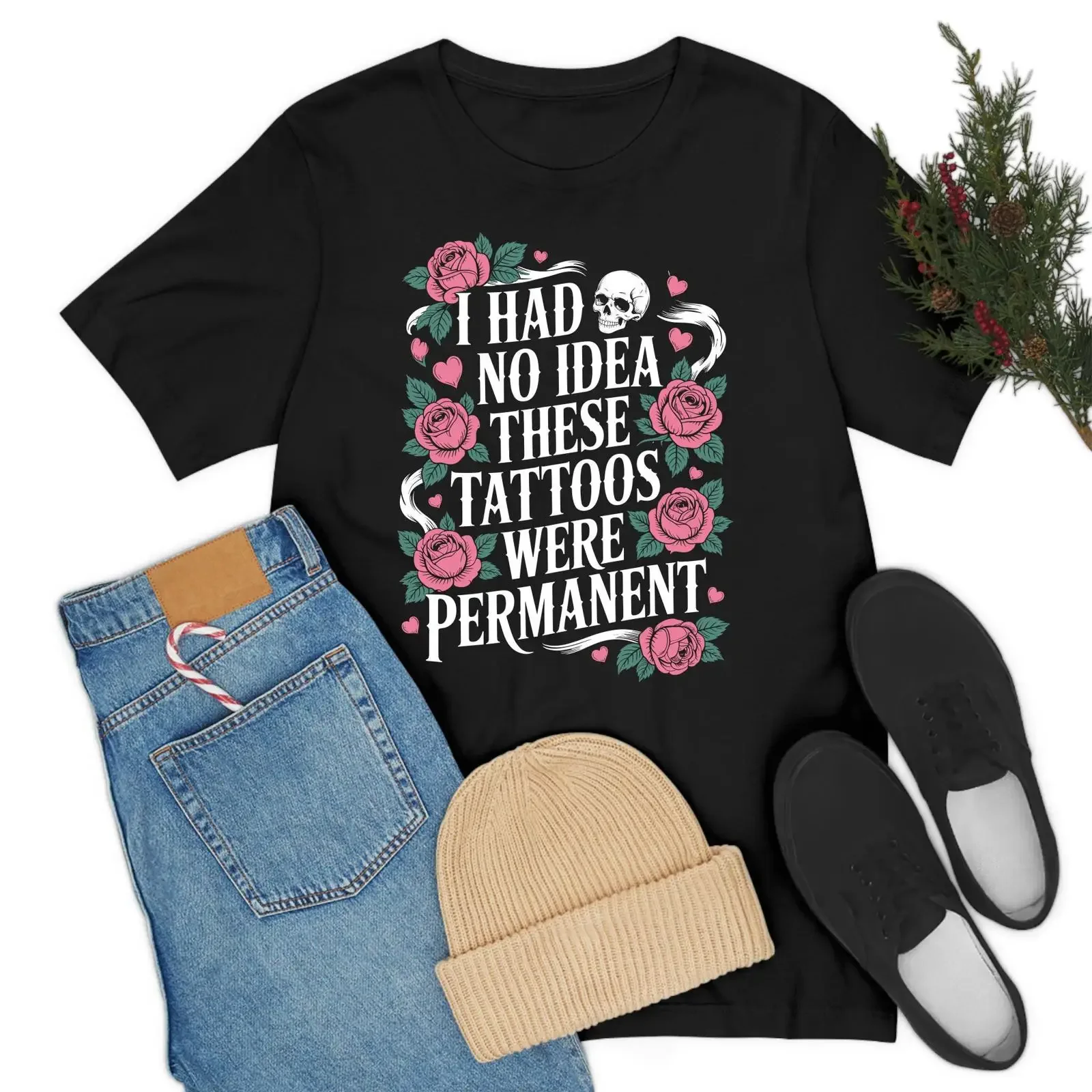 Funny I Had No Idea These Tattoos Were Permanent Tattoo Artist T Shirt For  vintage Washed Unisex graphic Stylish homme