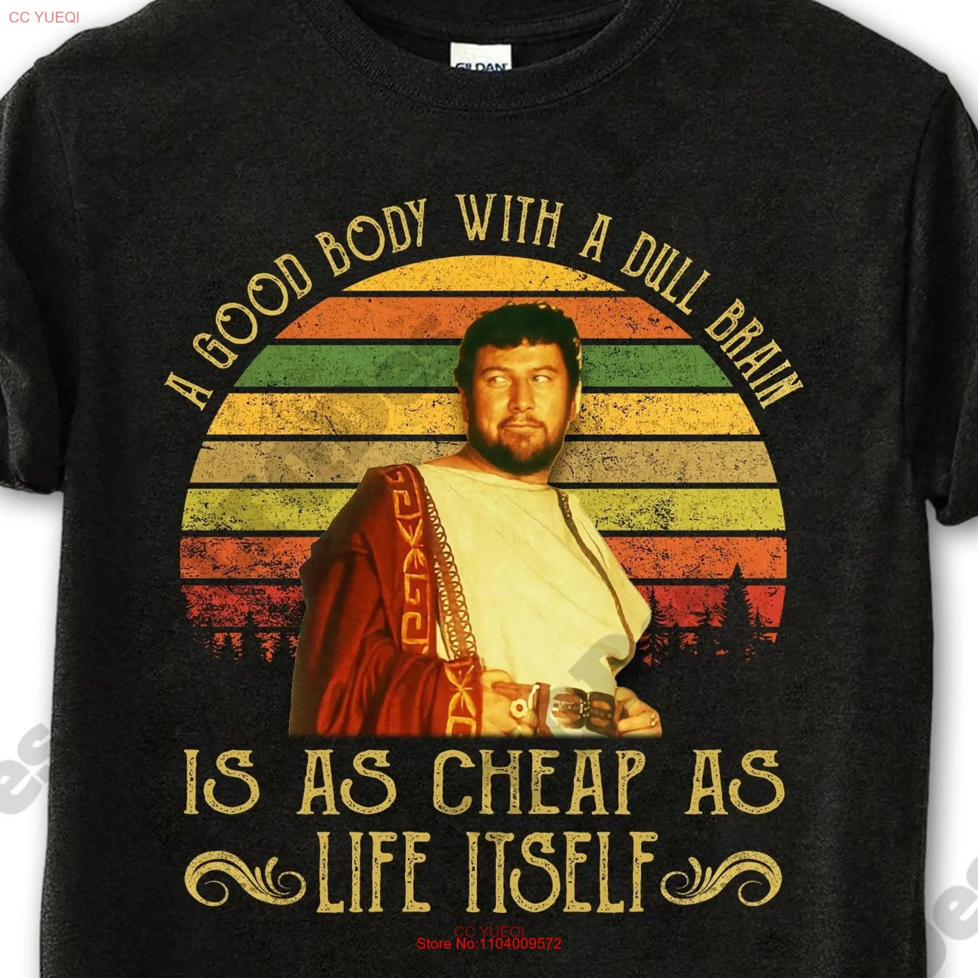 Batiatus A Good Body With Dull Brain Is As Cheap Life Itself Vintage T Shirt Movies Quote  long or short sleeves