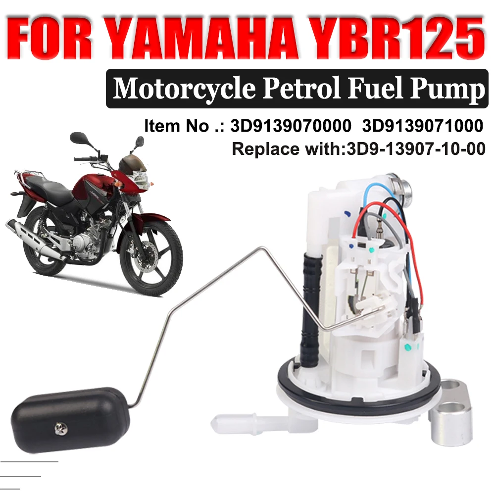 

Запчасти для мотоциклов YAMAHA YBR125 YBR 125 EFI E ED YBR125ED, бензиновый топливный насос в сборе 3D9-13907-10-00 3D9139070000 3D9139071000