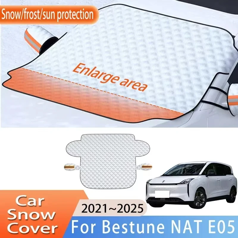 

Car Accessorie For Bestune NAT E05 2021~2025 2022 2023 Front Windscreen Snow Cover Ice Frost Sun Protector Waterproof Auto Parts