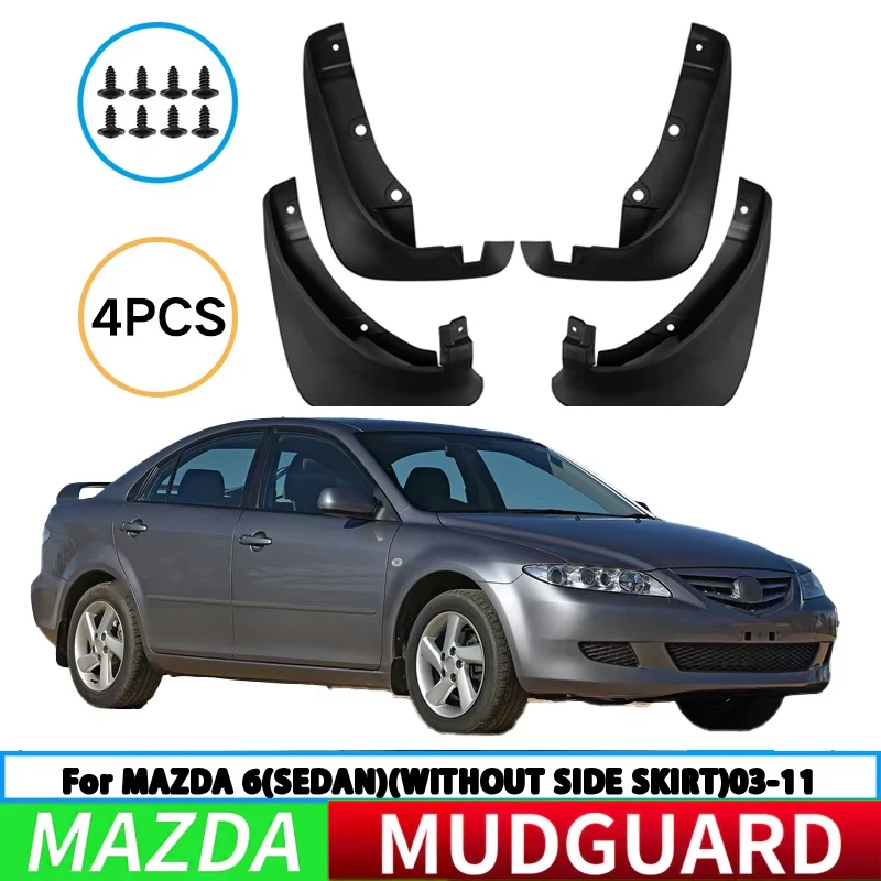 For Mazda 6 Sedan 2003-2011 Car Fender Splash Guard Front and Rear Fender Auto Parts 4pcs