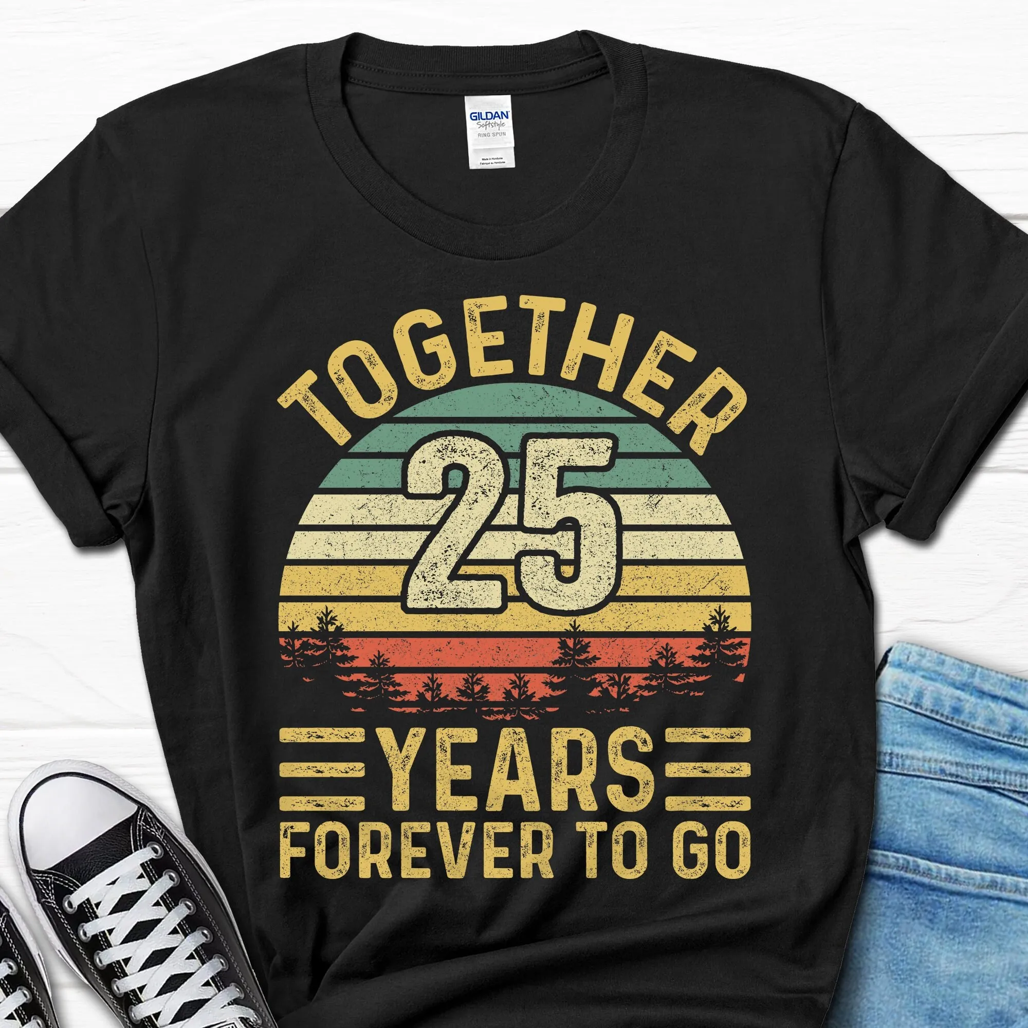 25 Year Anniversary T Shirt Together Years Forever To Go Married 25th Wedding for Him and Her