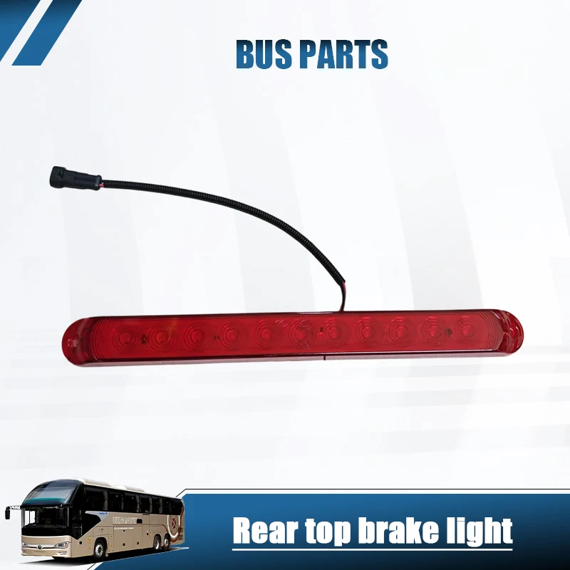 NEW Rear High Brake Light Rear Top Brake Light Suitable for Zhongtong Bus Parts