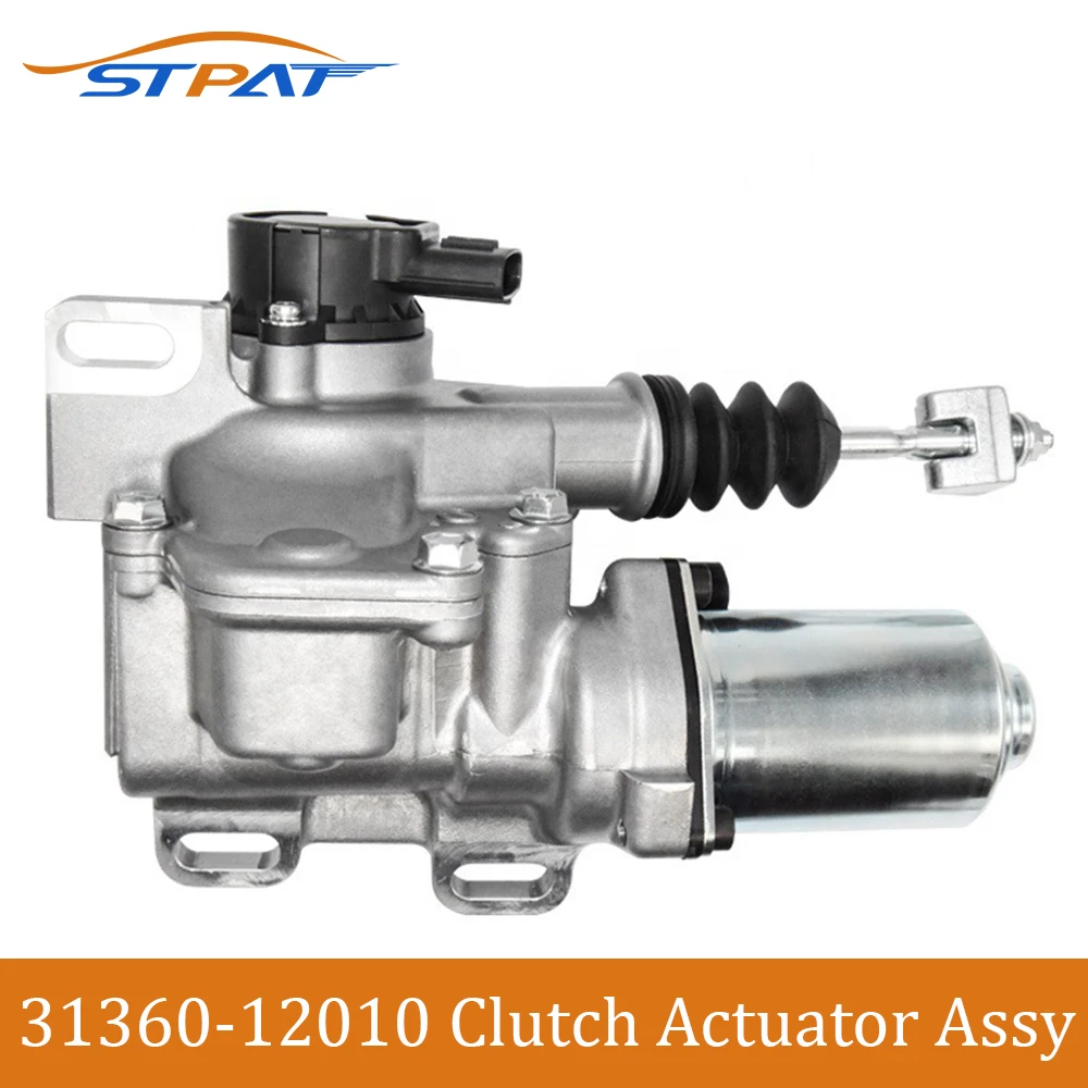 STPAT 31360-12010 31360-52020 Clutch Actuator Assembly For Toyota Auris Avensis Aygo Corolla Verso Yaris 31360-12030 31363-12040