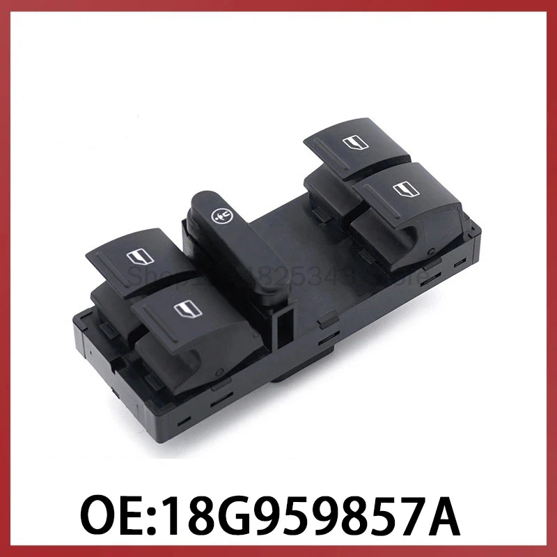 18G959857A is suitable for Volkswagen Passat car glass regulator switch power window adjustment switch