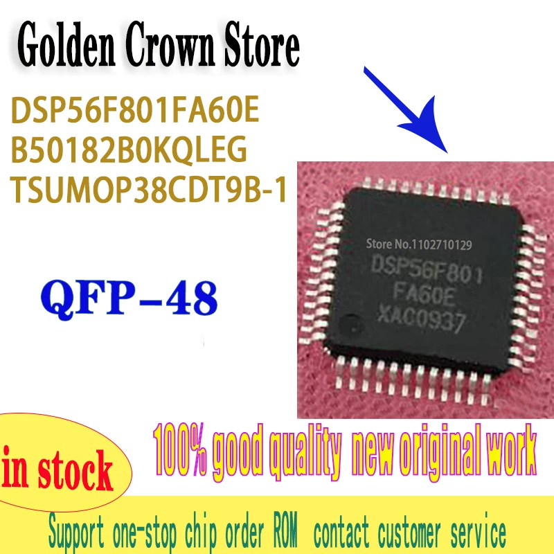 1pcs/lot NEW DSP56F801FA60E DSP56F801 B50182B0KQLEG B50182BOKQLEG TSUMOP38CDT9B-1 TSUM0P38CDT98-1 original in stock