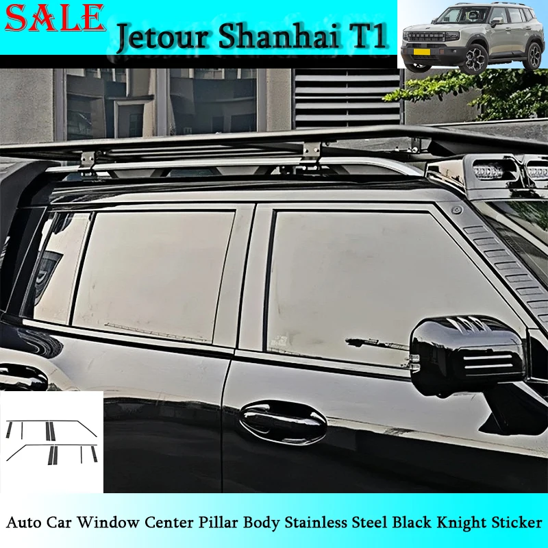 

Fit for Jetour Shanhai T1 Auto Car Window Center Pillar Body Stainless Steel Black Knight Sticker Auto External Decorative Piece