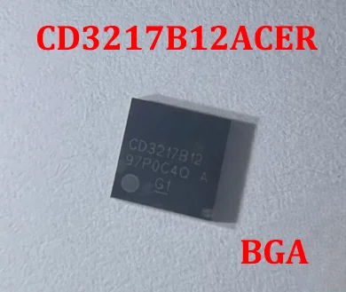 1PCS/5PCS/10PCS/50PCS CD3217B12 CD3217B12ACER BGA Brand New Original IC Chip