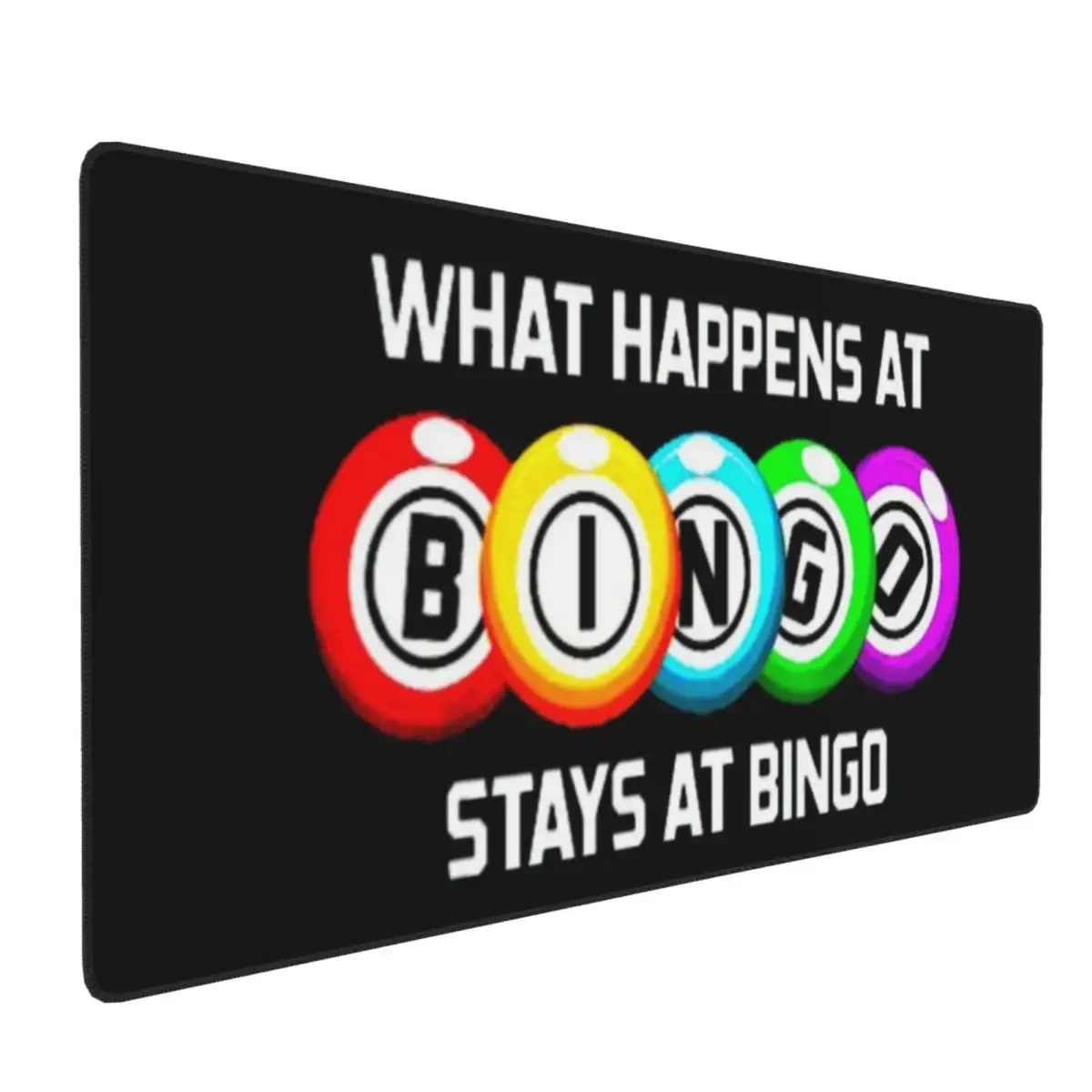 What Happens At Bingo Large Mouse Pad Computer Keyboard Mouse Mat Gamer PC Laptop Desk Mat Office Accessories Table Mats