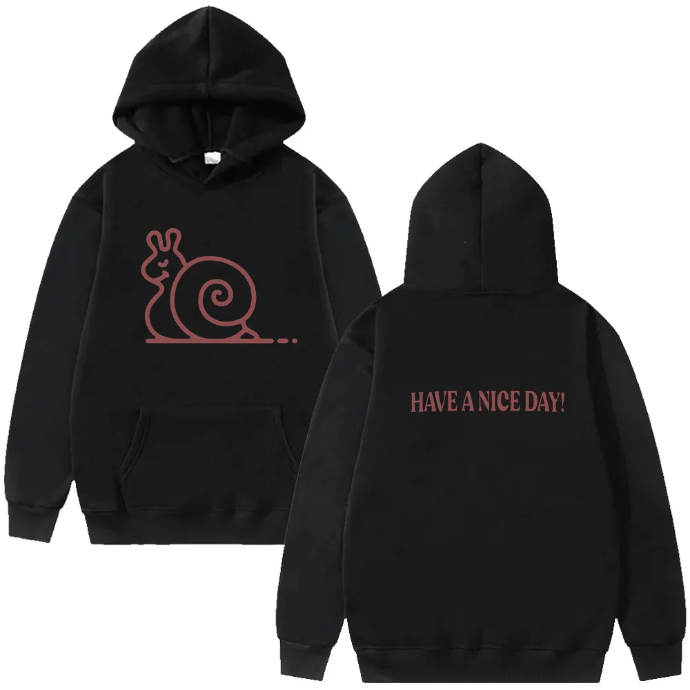 Have A Nice Day Snail Hoodies HarryStyle Snail Cartoon Print Clothing Trendy Women Men Clothing Hip Hop Oversized Streetwear Y2K