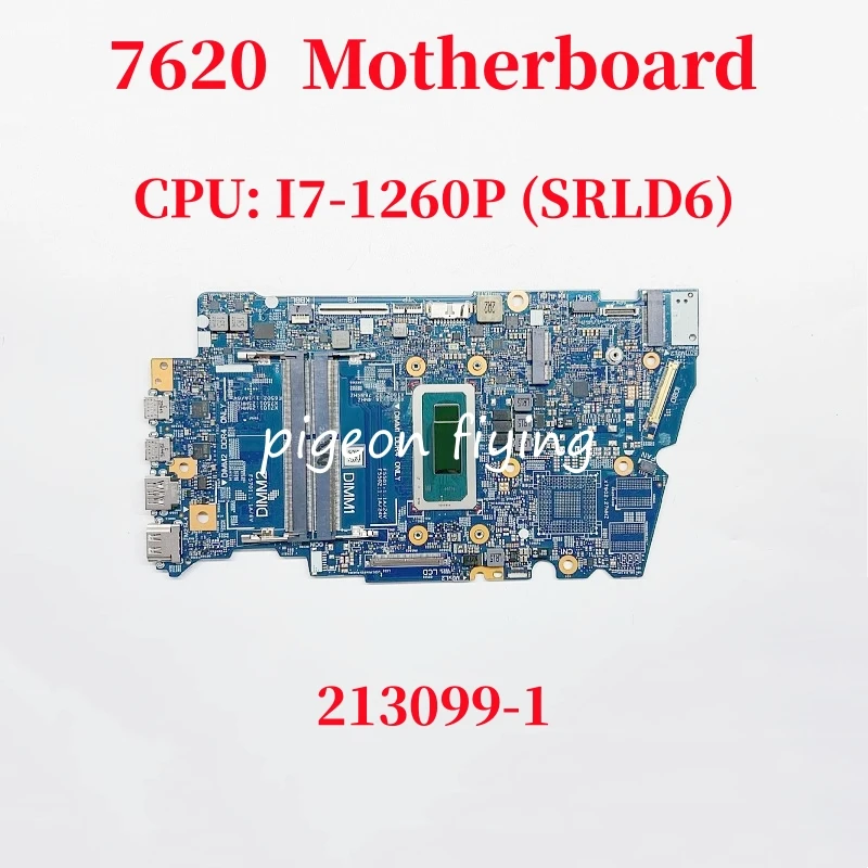 

213099-1 Mainboard For Dell Inspiron 7620 Laptop Motherboard CPU: I7-1260P SRLD6 VN-0C6HV0 0C6HV0 C6HV0 DDR5 100% Test OK