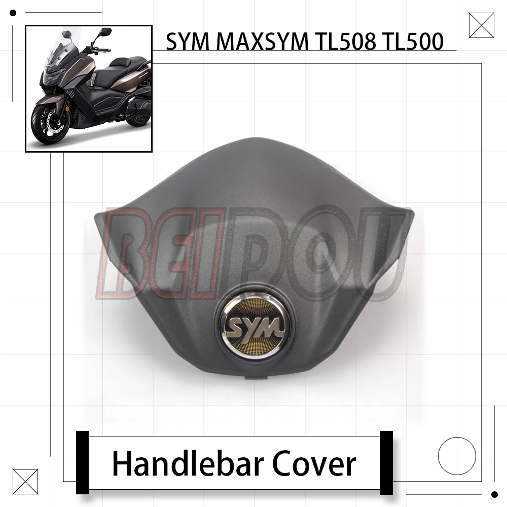 

For SYM MAXSYM TL508 TL500 508TL 500TL Motorcycle Original Handlebar Cover Handlebar Cover Logo Handlebar Emblem