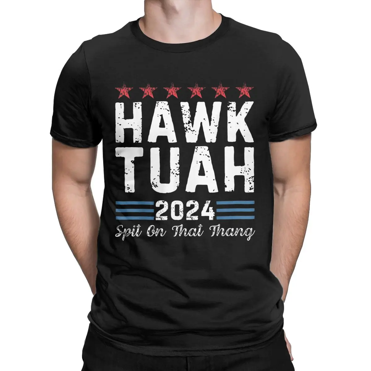 Hawk Tush Spit On That Thang T-Shirts Men Election Funny Leisure Cotton Tee Shirt Crewneck Short Sleeve T Shirt Plus Size Tops