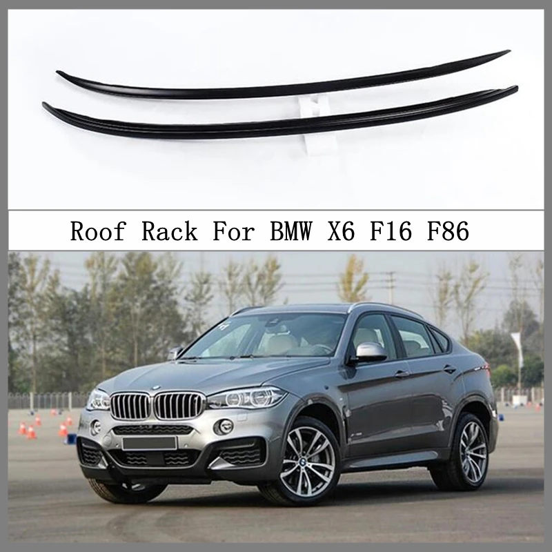 

Roof Rack For BMW X6 F16 F86 2015-2019 Luggage Racks Rails Bar Luggage Carrier Bars top Cross High Quality Aluminum Alloy