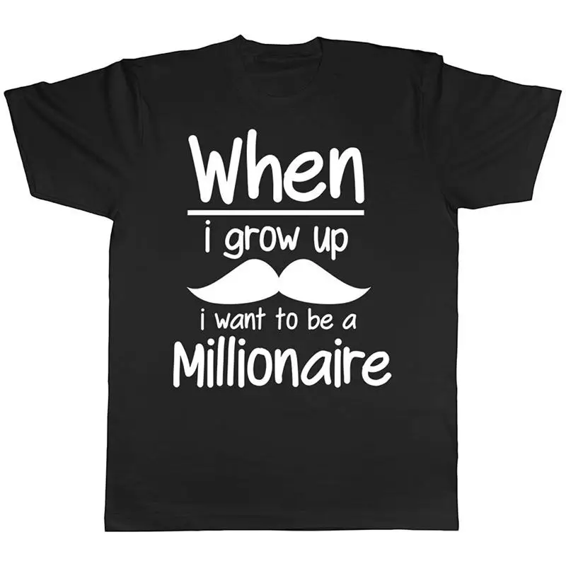

When I Grow Up I Want To Be A Millionaire Mens Short Sleeve T-Shirt