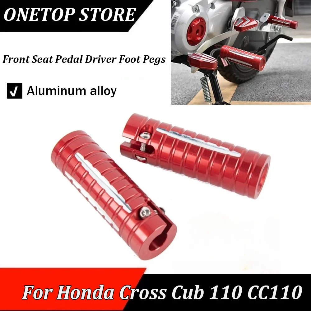 

Motorcycle Front Seat Pedal Driver Foot Pegs Footpegs Footrest CNC Aluminum Accessories For Honda Cross Cub 110 CC110