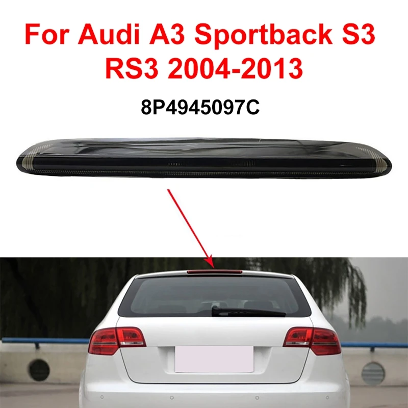 

Car LED Third Brake Light High Mounted Stop Lamp For Audi A3 Sportback S3 RS3 2004-2013 8P4945097C