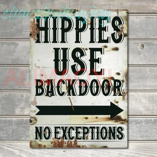Hippies Backdoor Home Decor Funny Sign Gate Sign Gift Metal Wall Plaque