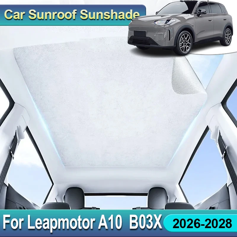 For Leapmotor B03X A10 Accessories 2026 2027 2028 Sun Protection Electrostatic Adsorption Sky Curtain Sunshade Car Sunshade Tool