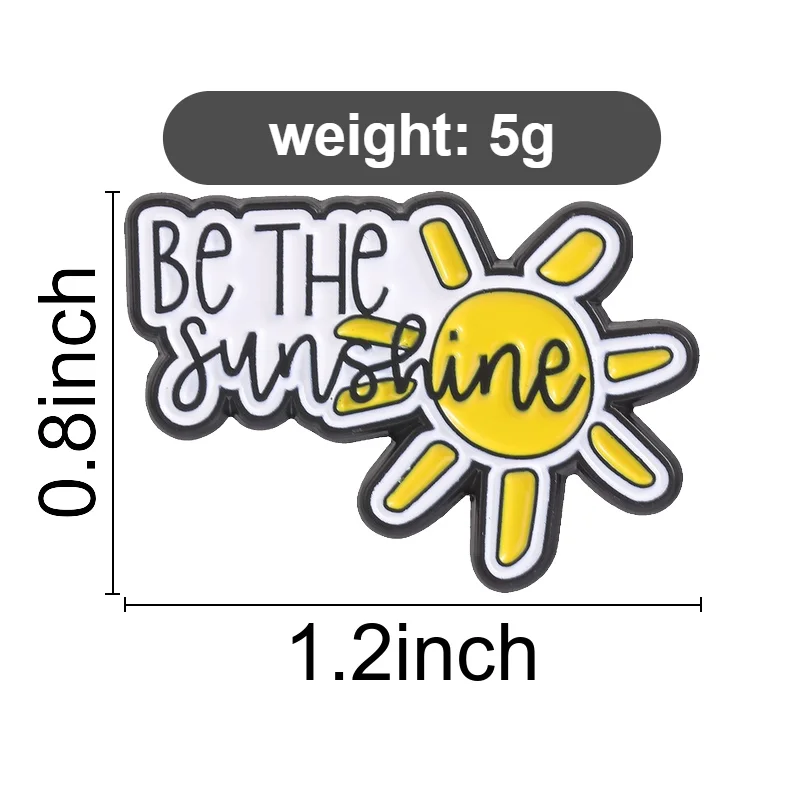 Be The Sunshine Enamel Pins Sun Positive Motivational Quotes Brooches Lapel Badge Kindness Affirmation Jewelry Gift for Friends