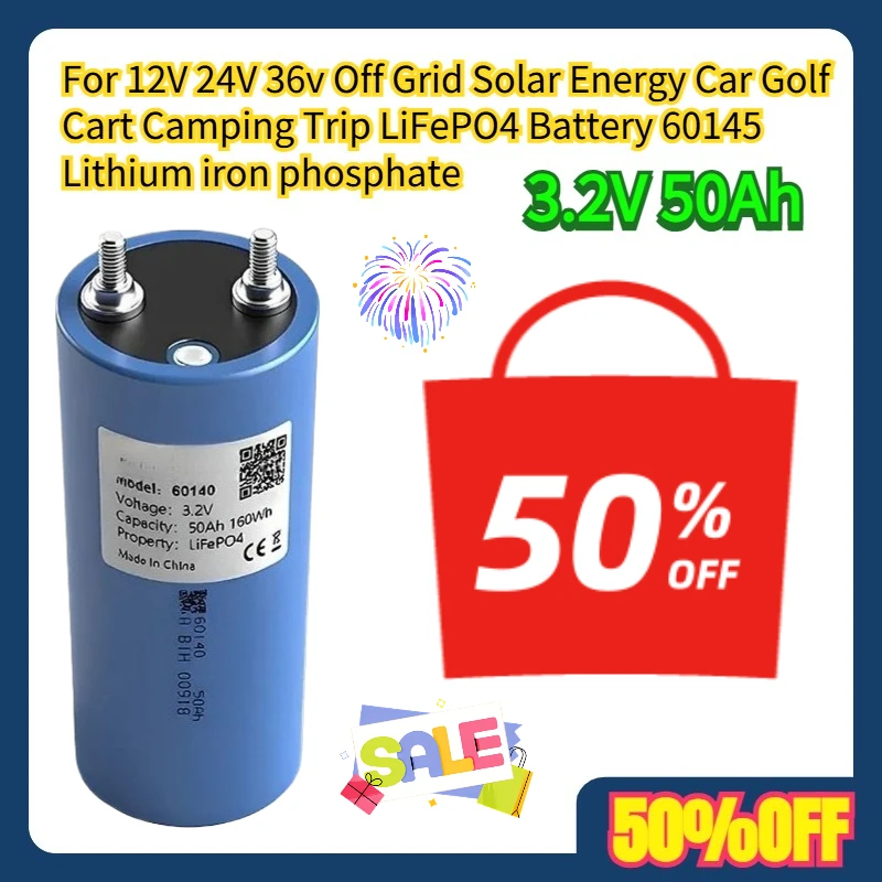 

For 12V 24V 36v Off Grid Solar Energy Car Golf Cart Camping Trip 3.2V 50Ah LiFePO4 Battery 60145 Lithium iron phosphate