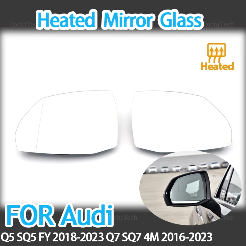 

Door Wing Rearview Mirror Glass Side Mirror Lens Heated Side Glass For Audi Q5 Q5L SQ5 FY 2018-23 Q7 SQ7 4M 16-23 Left or Right