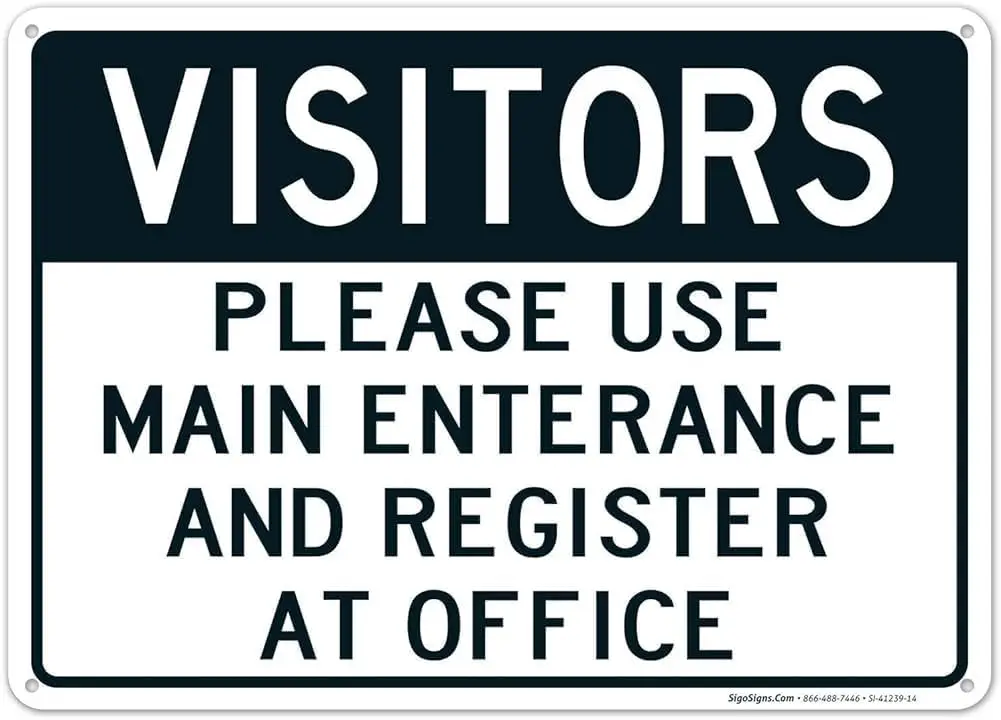 Visitors Use Main Enterance ; Register at Office Funny Retro Metal Sign es-aluminum