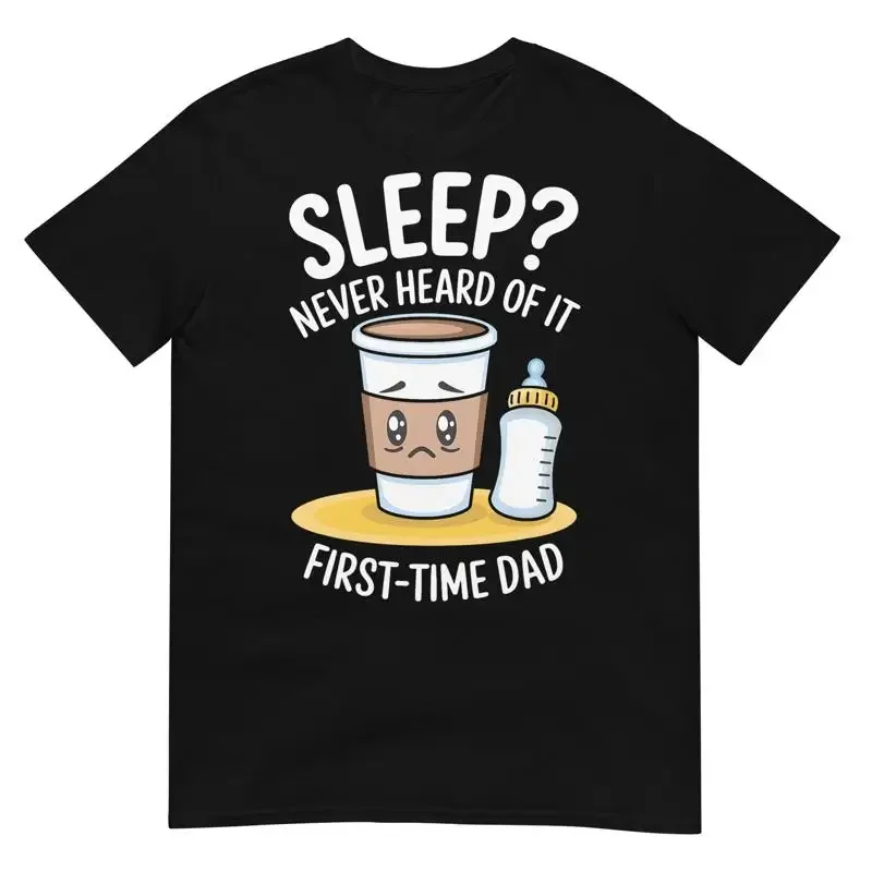Tired New Dad Funny Father'S Day First Time Coffee Lover T Shirt