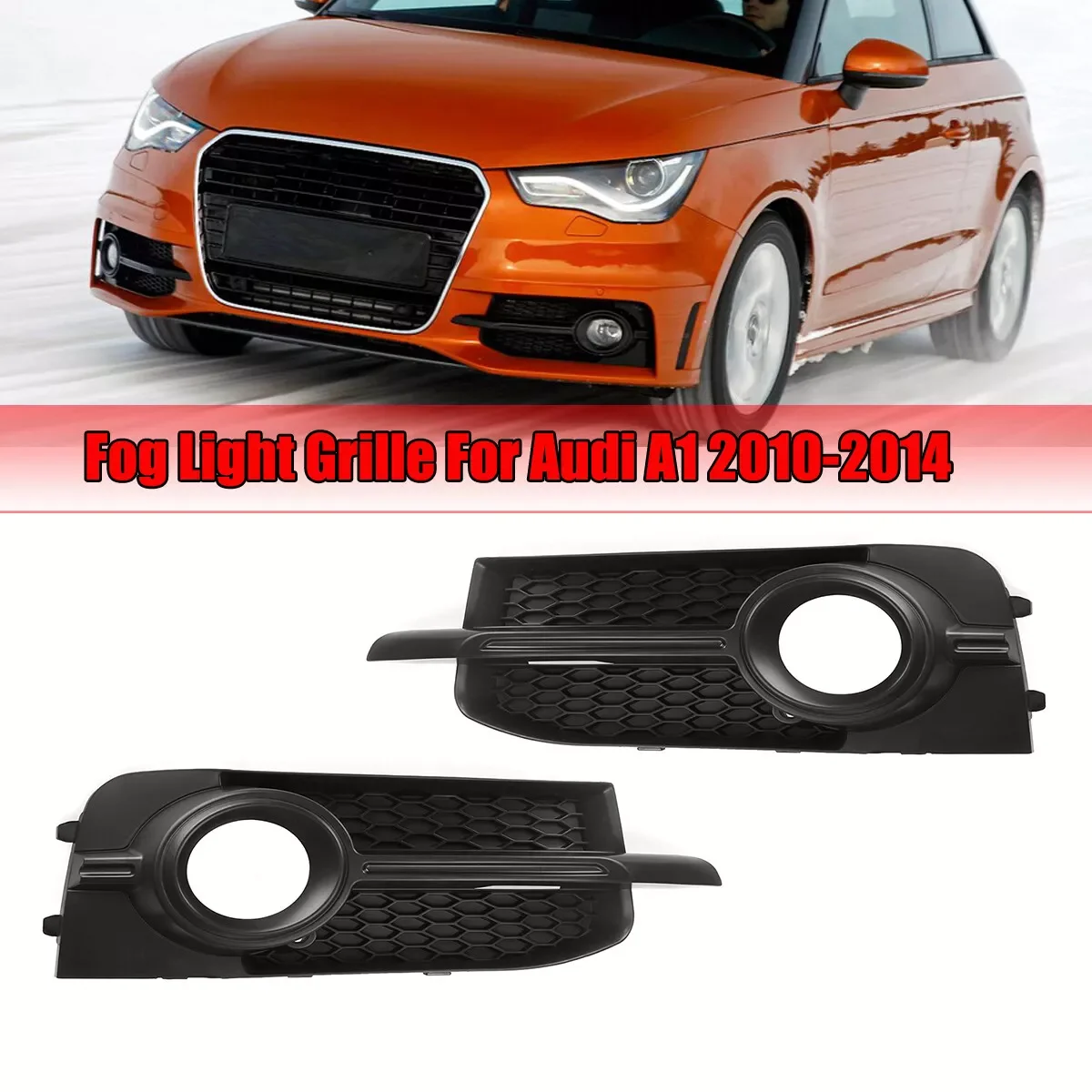 

1 Pair Bumper Fog Light Grille Cover Honeycomb Grill 8X0807681B 8X0807682B For AUDI A1 8X S-Line 2010 2011 2012 2013 2014