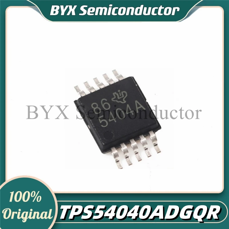 TPS54040ADGQR TPS54040 TPS540 packaging：MSOP-10-EP DC-DC power chip 100% new original authentic