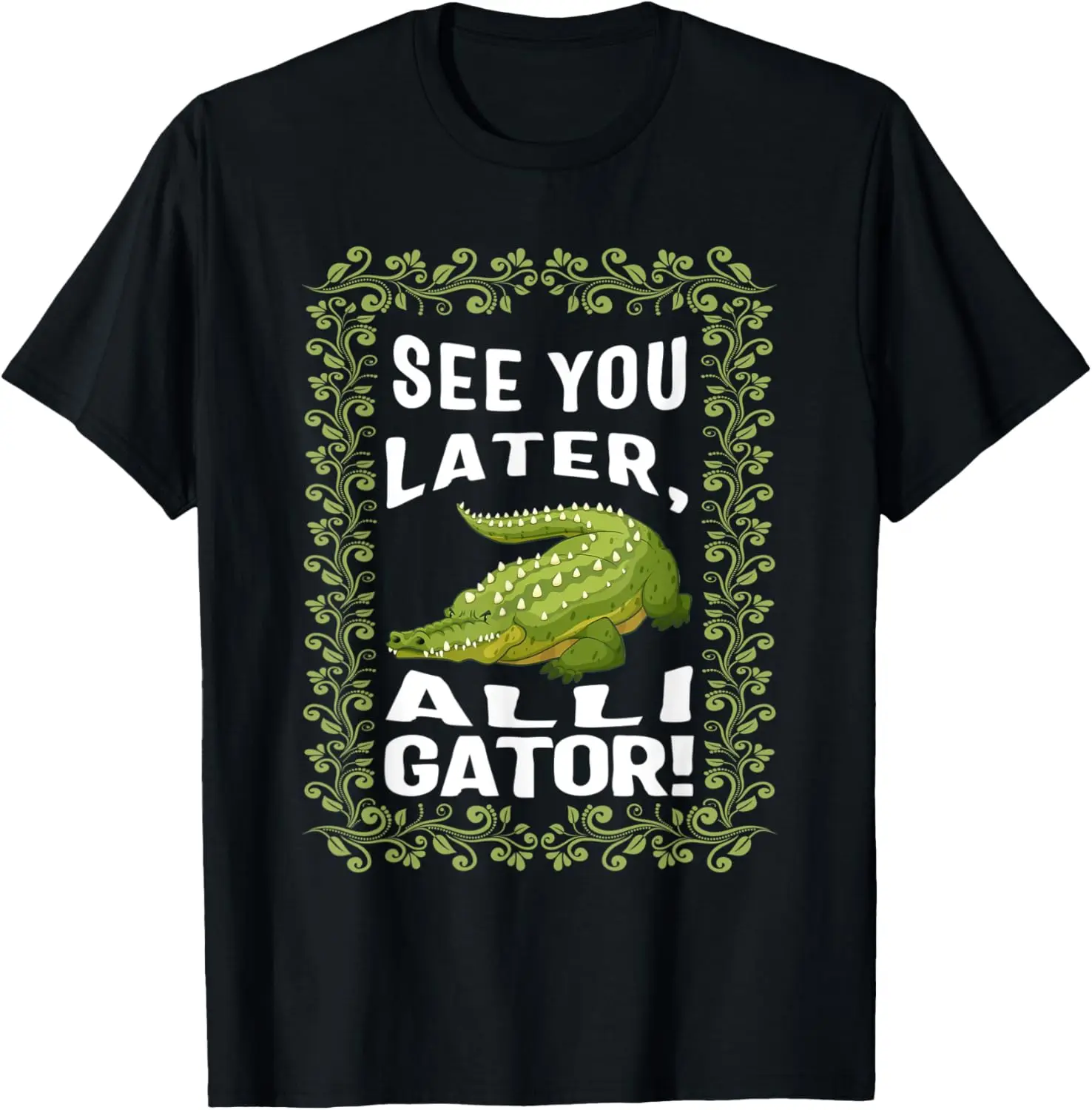 

See You Later Alligator Floral Rhyming Theme Alligator Zooke T-Shirt