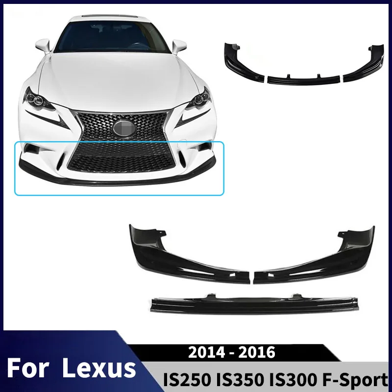 

For Lexus IS250 IS350 IS300 F-Sport 2014 2015 2016 Car Front Bumper Splitter Body kits Front Blade Diffuser Tuning Accessories